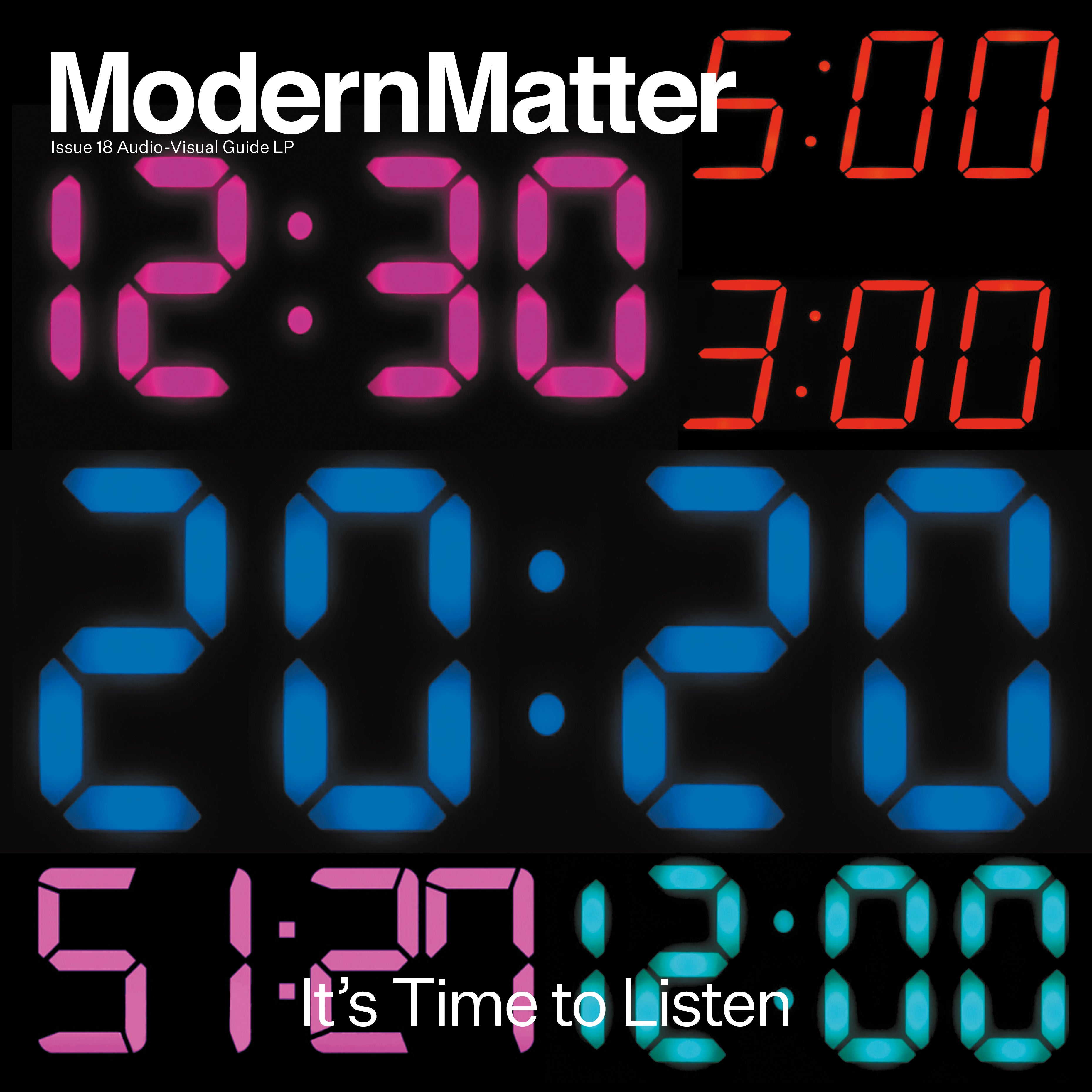Modern Matter 18- It's Time To Listen Magazine